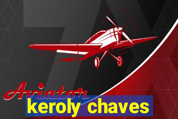 keroly chaves